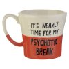 Comical Saying Coffee Mug Offered in 4 Styles